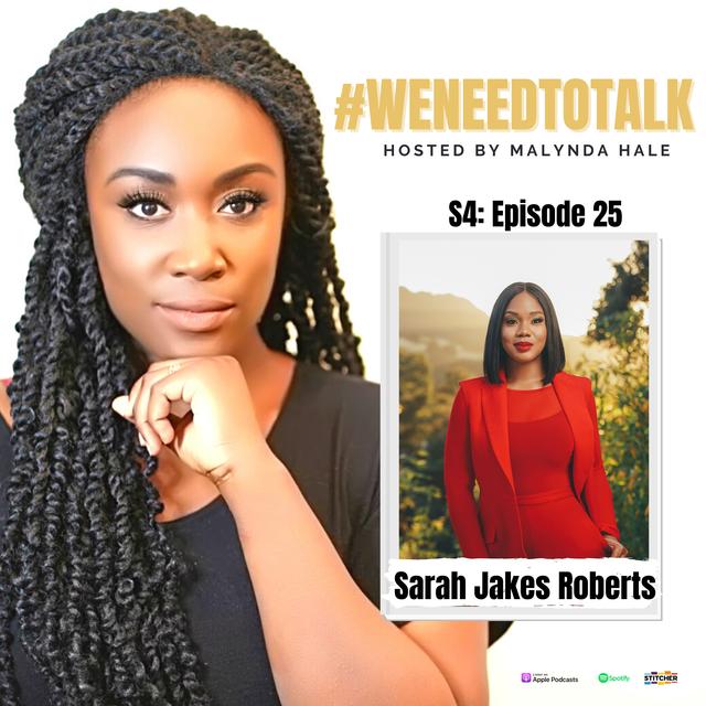 #WeNeedToTalk- One on One with Sarah Jakes Roberts - podcast episode cover