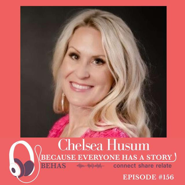 From Powerless to Powerful - A Journey of Resilience, Authenticity & Breaking Barriers - Chelsea Husum : 156 - podcast episode cover