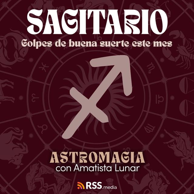 Sagitario - Golpes de buena suerte este mes - Horóscopos Julio - podcast episode cover