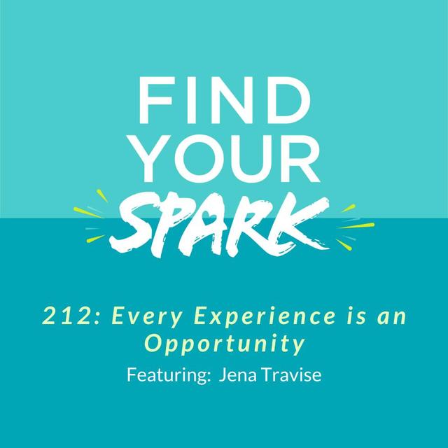 212: Every Experience is an Opportunity - podcast episode cover