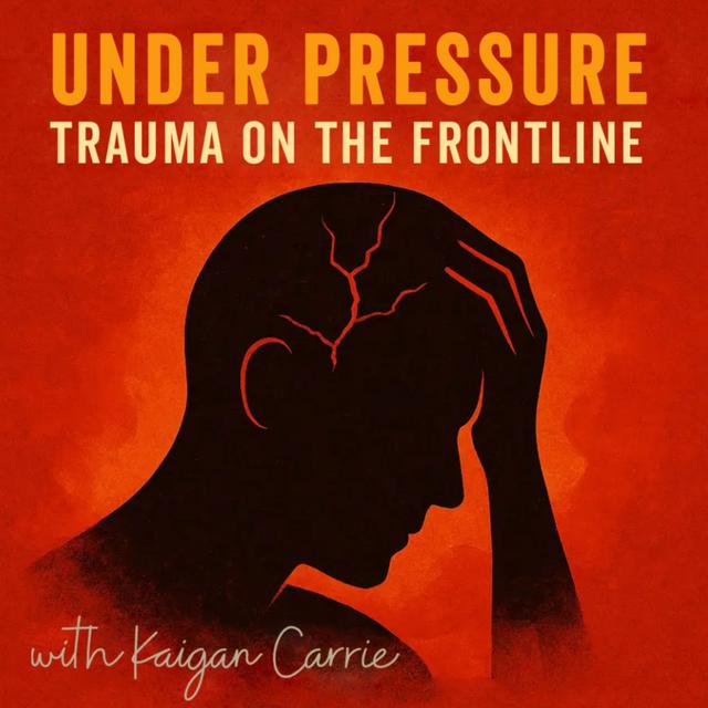 Under pressure: the firefighter - podcast episode cover