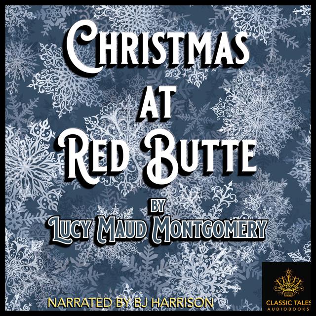 Ep. 889, Christmas in Red Butte, by Lucy Maud Montgomery - podcast episode cover