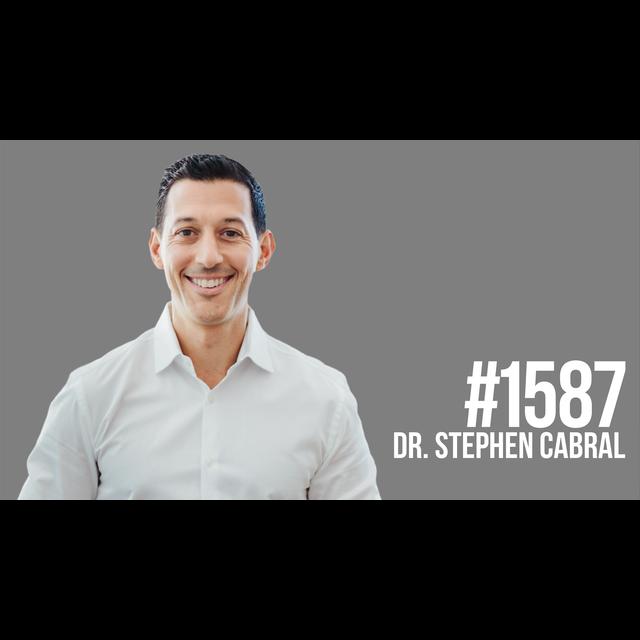 1587: Getting to Root Cause of Low Energy, Skin Issues and a Poor Libido With Dr. Stephen Cabral - podcast episode cover