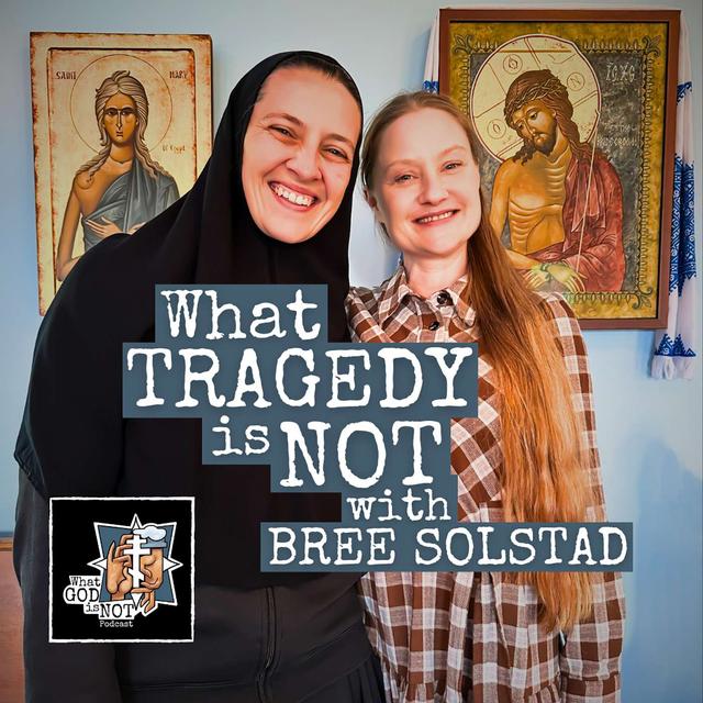 What Tragedy is Not with Bree Solstad - podcast episode cover