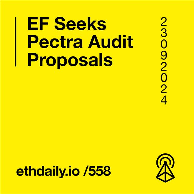 EF Seeks Pectra Audit Proposals - podcast episode cover
