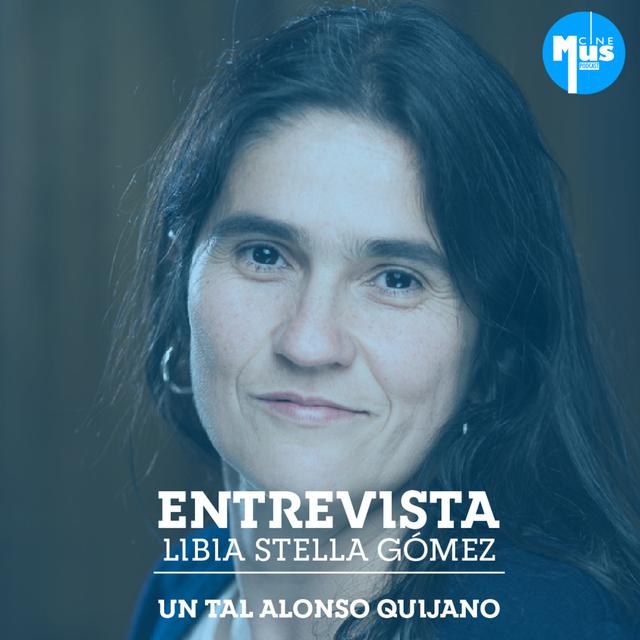 Ep 25: Entrevista a Libia Stella Gómez por Un tal Alonso Quijano - podcast episode cover