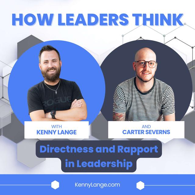 How Carter Severns Thinks About Directness and Rapport in Leadership - podcast episode cover