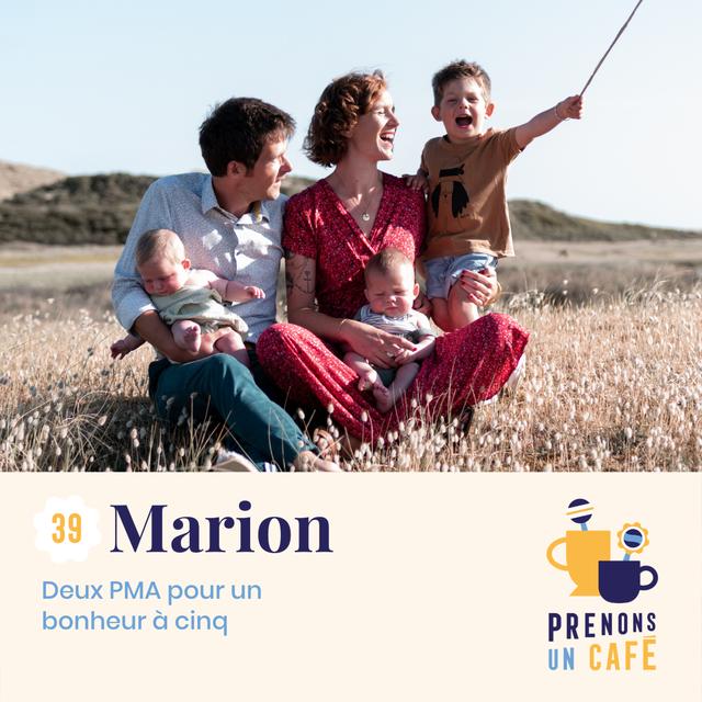 #39 - Marion - Deux PMA pour Un bonheur à Cinq - podcast episode cover