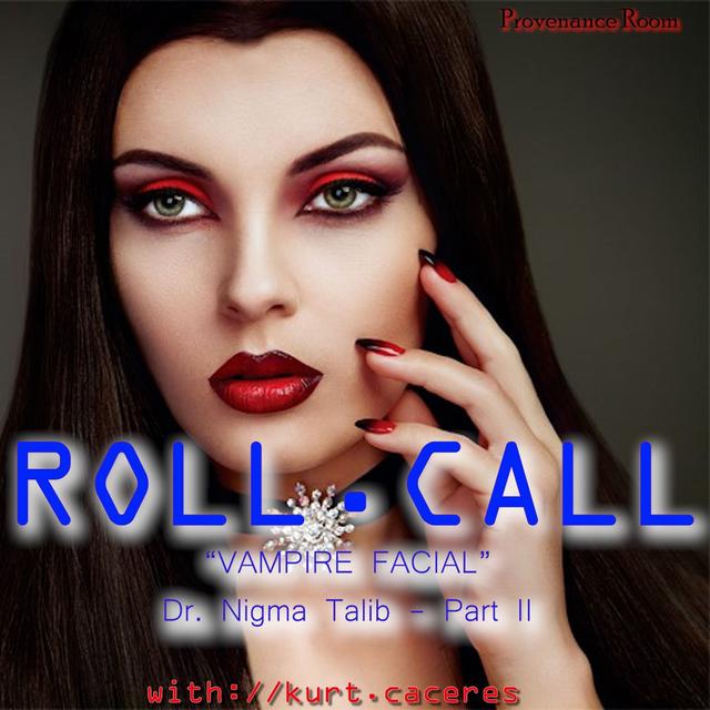 VAMPIRE FACIAL - with Dr. Nigma Talib - Part II - podcast episode cover