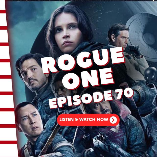Rogue One: A Star Wars Story (feat. Dr. Jason Lisle) | Classic: Episode 70 - podcast episode cover
