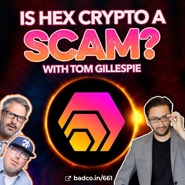 Is HEX Crypto a Scam? with Tom Gillespie - podcast episode cover