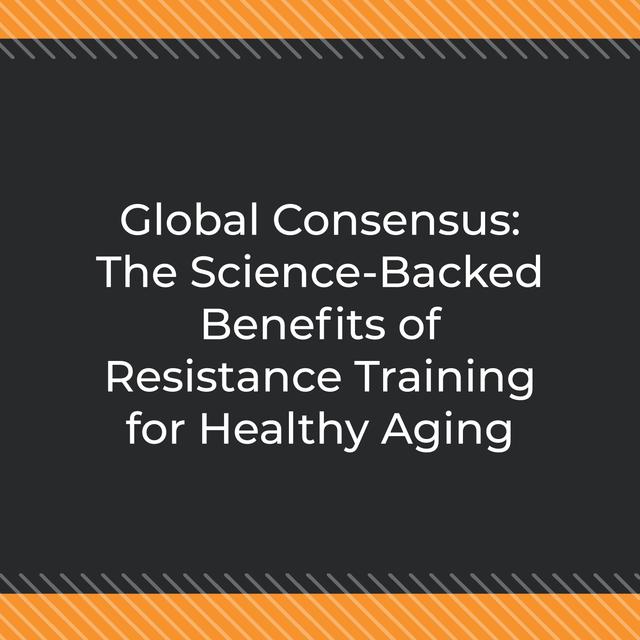 Global Consensus: The Science-Backed Benefits of Resistance Training for Healthy Aging - podcast episode cover