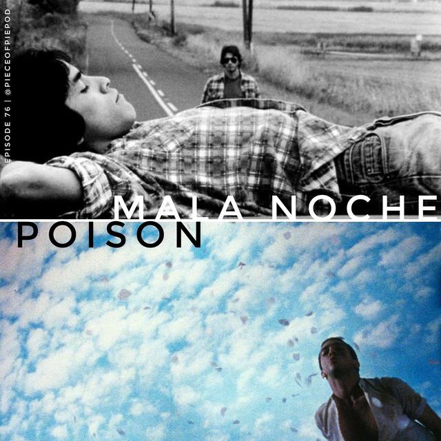 Mala Noche & Poison - podcast episode cover