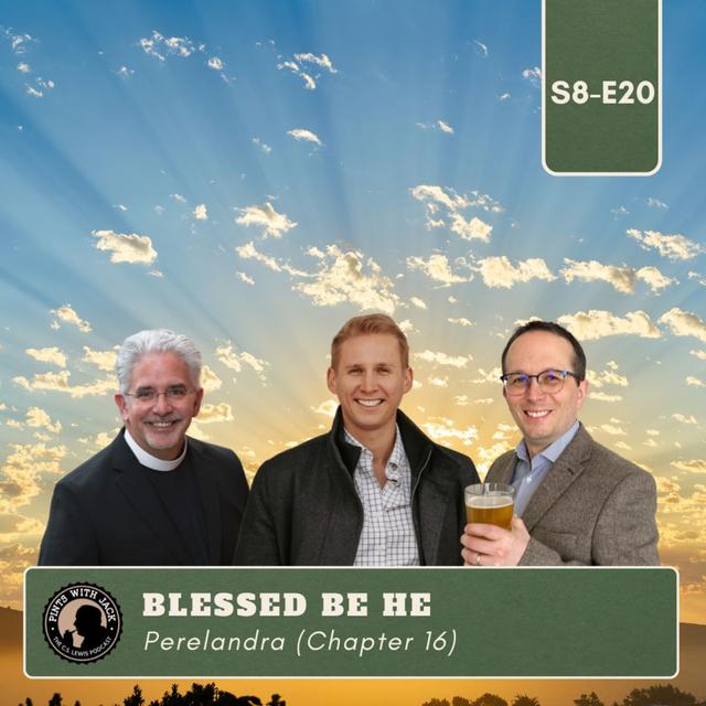 S8E20 – Perelandra – Chapter 17: "Blessed Be He" - podcast episode cover