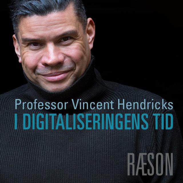 I digitaliseringens tid med Vincent Hendricks #3: Camilla Mehlsen (RÆSON) - podcast episode cover