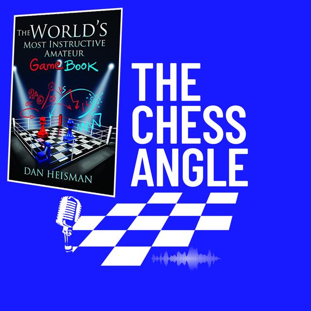 Ep. 120: Fix Your Chess Mistakes! (Review of "The World's Most Instructive Amateur Game Book") - podcast episode cover