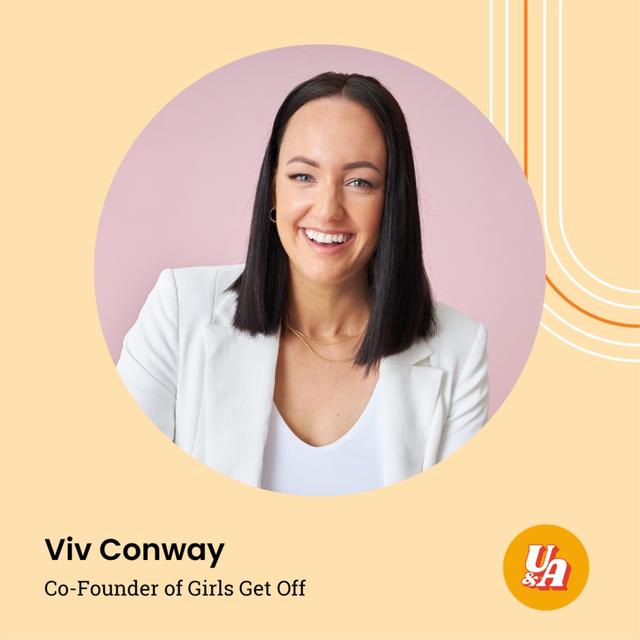 “Sometimes the secret is there is no secret, you've just got to go and do it,” Viv Conway, Co-Founder of Girls Get Off - podcast episode cover