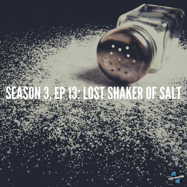 Lost Shaker of Salt (S3, E13) - podcast episode cover