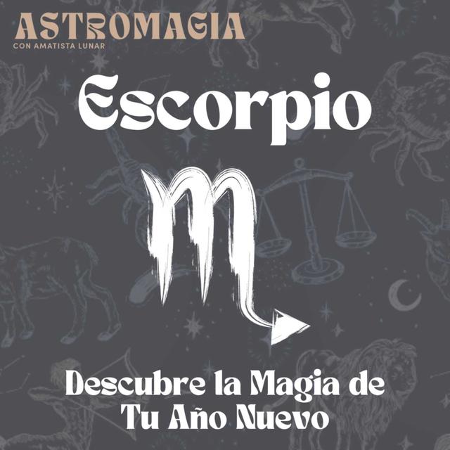 Escorpio - Descubre la Magia de Tu Año Nuevo - podcast episode cover