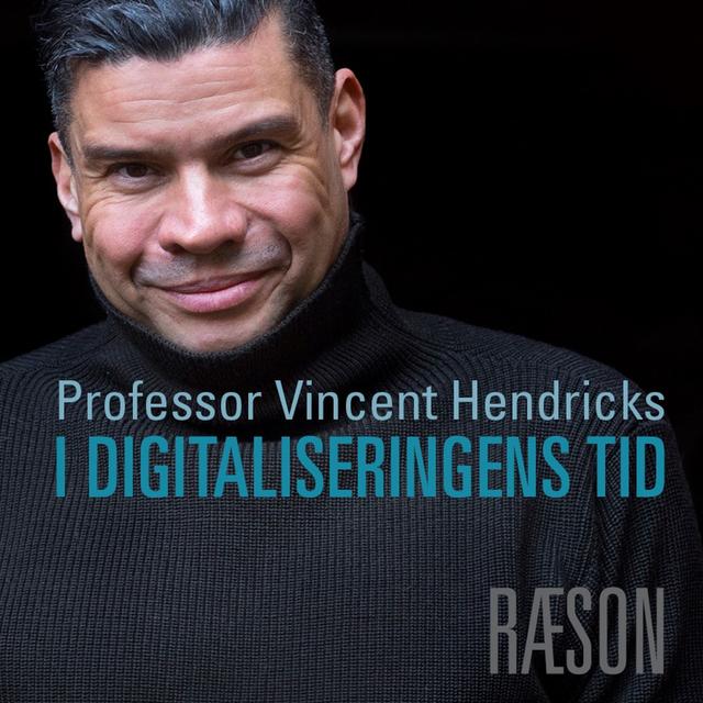 I digitaliseringens tid med Vincent Hendricks #4: Mikkel Vinther - podcast episode cover