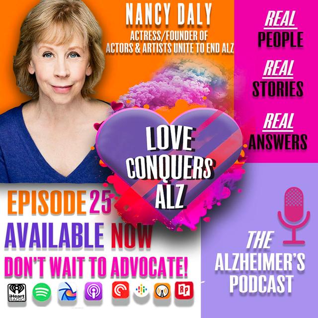Nancy Daly; Actor/Founder and National Team Captain of  Actors and Artists Unite to End Alzheimer's - podcast episode cover