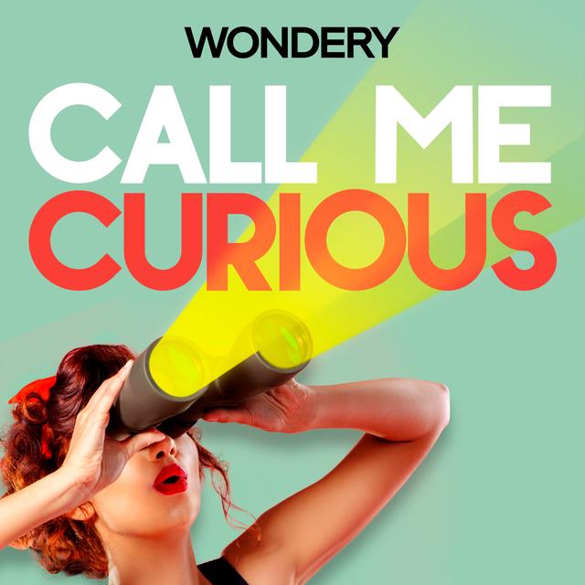 Introducing: Call Me Curious - podcast episode cover
