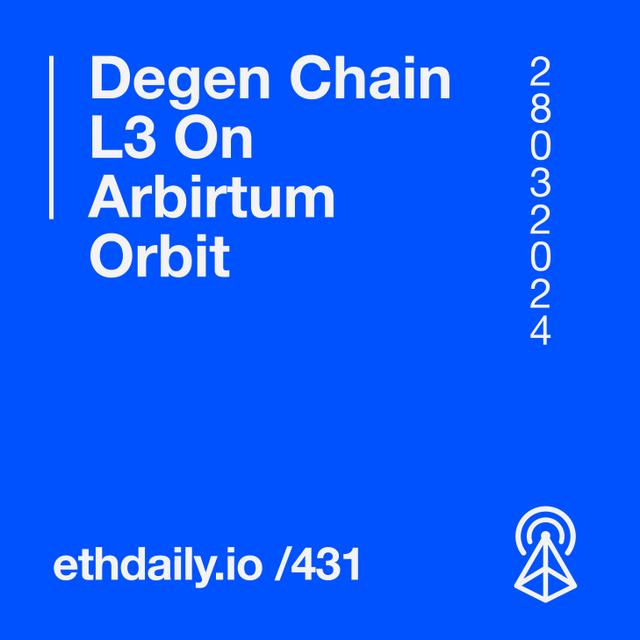 Degen Chain L3 On Arbirtum Orbit - podcast episode cover