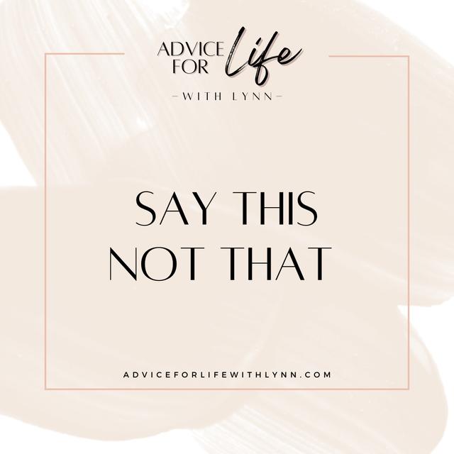Say This Not That - podcast episode cover