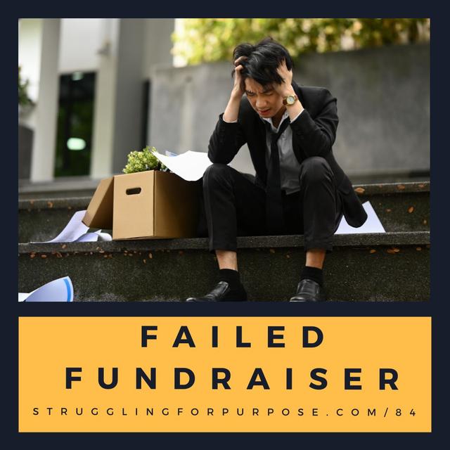 What I Learned From a Failed Fundraiser - podcast episode cover