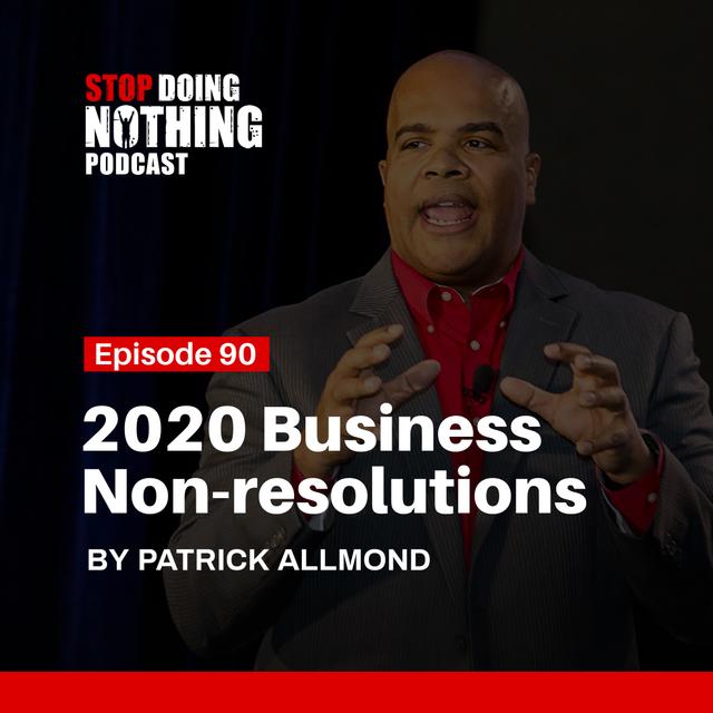 SDN090: Business Non-Resolutions In 2020 - podcast episode cover