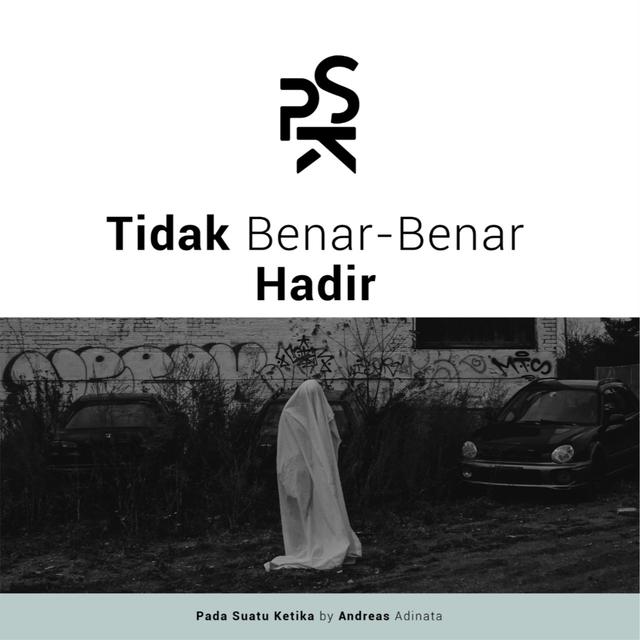 Tidak Benar-Benar Hadir - podcast episode cover
