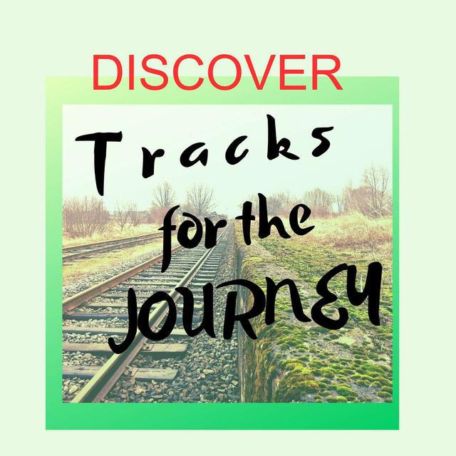 Discover How the Tracks for the Journey Podcast Will Help You - podcast episode cover