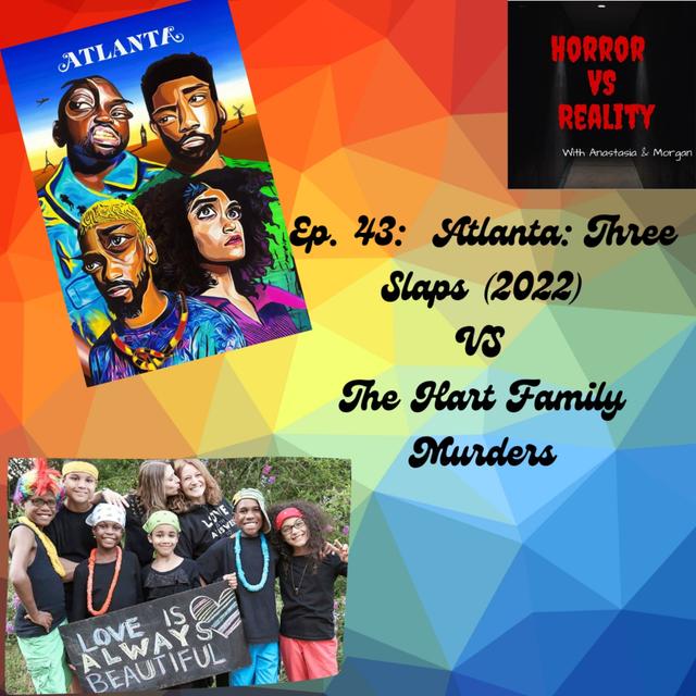 Ep. 43: Atlanta: Three Slaps VS The Hart Family Murders - podcast episode cover