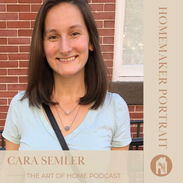 Homemaker Portrait | Cara Semler - podcast episode cover