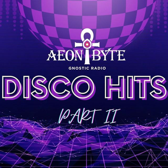 Aeon Byte Greatest Disco Hits 2 - podcast episode cover