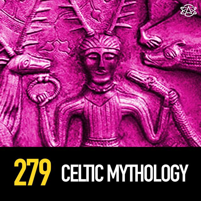 279 - Celtic Mythology - podcast episode cover