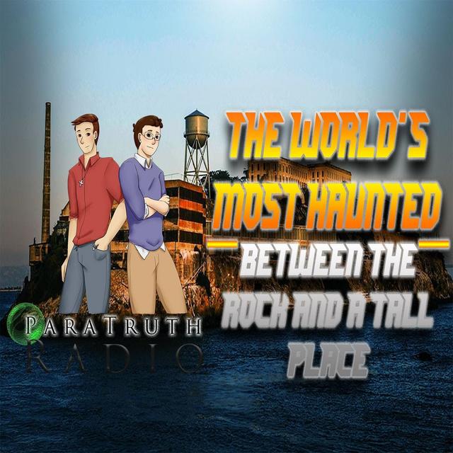 The World's Most Haunted: Stuck Between the Rock and a Tall Place - podcast episode cover