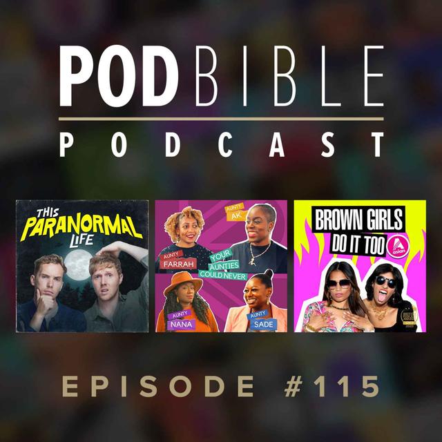 #115 • This Paranormal Life • Your Aunties Could Never • Brown Girls Do It Too - podcast episode cover