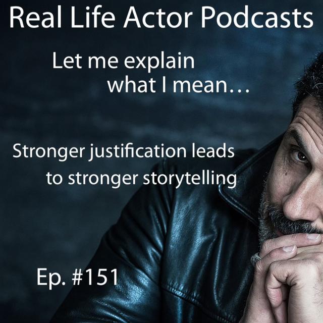 Episode 151: Stronger justification leads to stronger storytelling - podcast episode cover