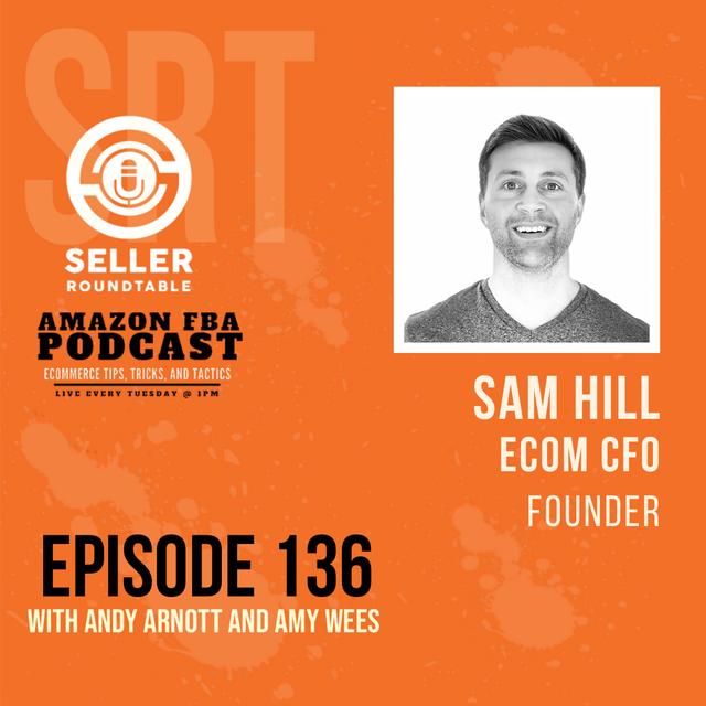 Get Your Business Finances Straight so You Can Grow - Amazon Seller Tips with Sam Hill - Part 1 - podcast episode cover