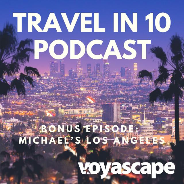 Michael Connelly’s Los Angeles – Travel in 10 Bonus Episode - podcast episode cover