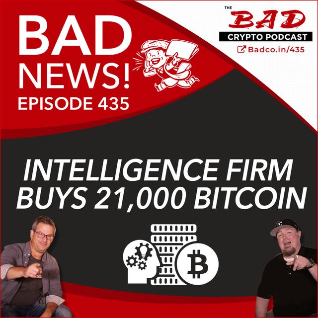 Intelligence Firm Buys 21,000 Bitcoin - Bad News For Thursday, Aug 13th - podcast episode cover