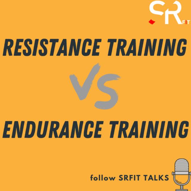 RESISTANCE TRAINING VS ENDURANCE TRAINING - podcast episode cover