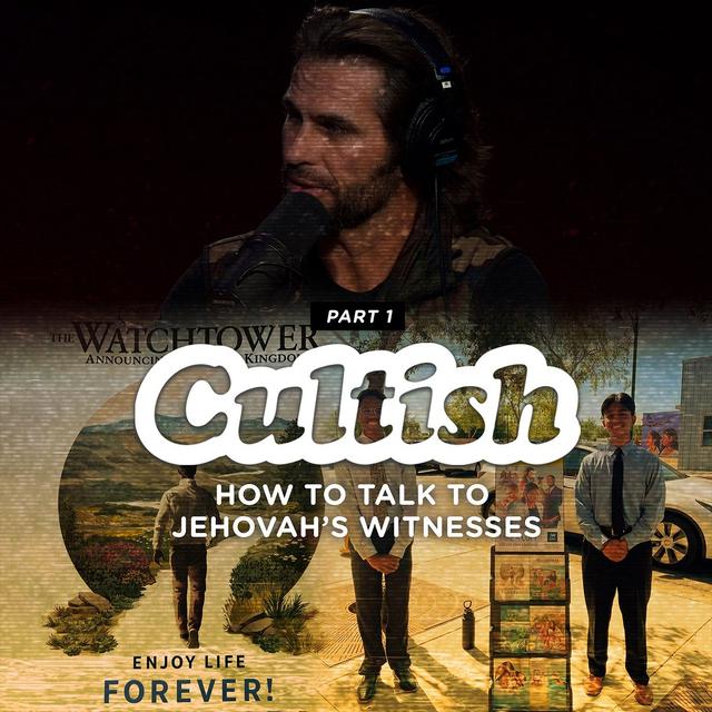 Part 1: How to talk to Jehovah's Witnesses - podcast episode cover