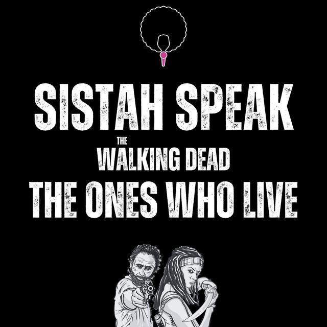 119 Sistah Speak The Walking Dead (S10E12) - podcast episode cover