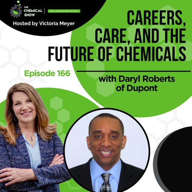 Careers, Care, and The Future of Chemicals with Daryl Roberts of DuPont - podcast episode cover
