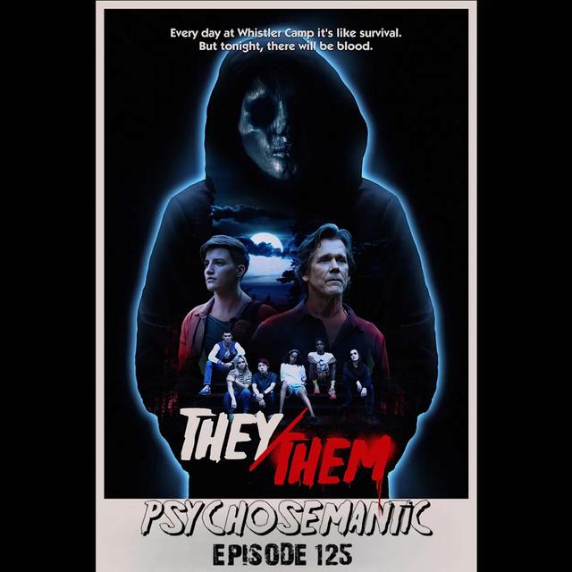 The Psychosemantic Podcast EP 125: Spoiler Free ‘They/Them’ - podcast episode cover