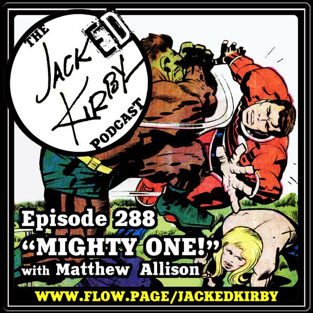Episode 288- “Mighty One!” with Matthew Allison - podcast episode cover