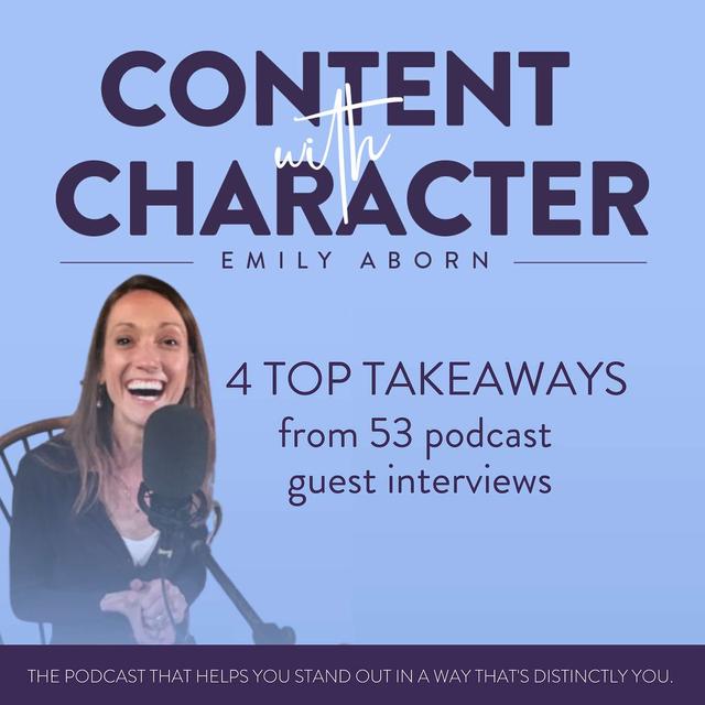 4 Top Takeaways from 53 Podcast Guest Interviews - podcast episode cover
