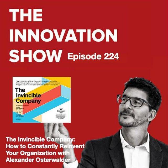 The Invincible Company: How to Constantly Reinvent Your Organization with Alex Osterwalder - podcast episode cover